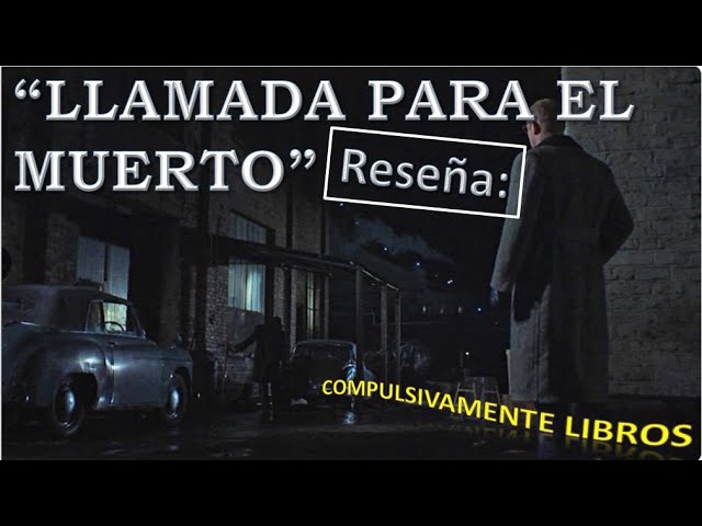 Vídeo relacionado con Llamada para el muerto (George Smiley nº 1)