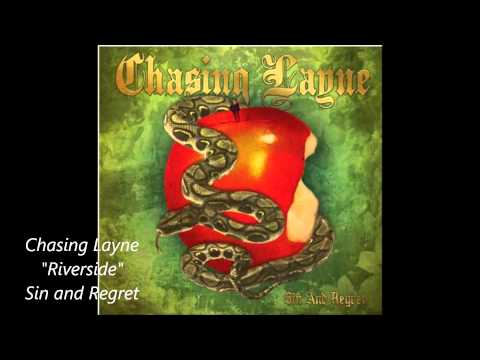 Chasing Layne- Riverside