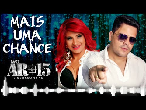 Banda AR-15 - Mais Uma Chance (Áudio Oficial)