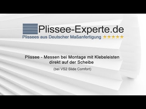 Plissee – Messen bei Montage mit Klebeleisten direkt auf der Scheibe bei VS2 Slide Comfort