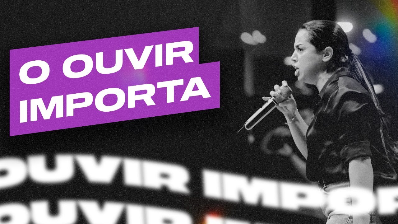 O OUVIR IMPORTA | Camila Barros