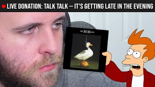 🔴LIVE REACTION: Talk Talk — It&#39;s Getting Late In The Evening