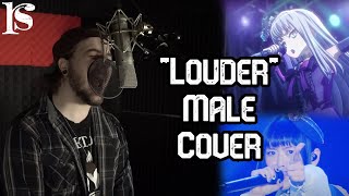 &quot;Louder&quot; | Roselia | Male Cover