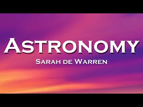 Sarah de Warren - Astronomy (Lyrics) feat. Antomage