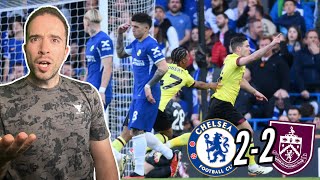 CHELSEA DRAW TO 10 MEN MANAGERLESS BURNLEY AT HOME! TRUST WHAT PROCESS?! | Chelsea 2-2 Burnley