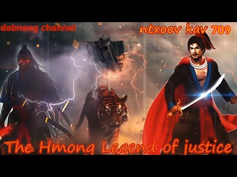 Ntxoov kav The Hmong Legend Part 709 - Fwj Xab Peg - Tsov Cuaj Txheej - Sword fighter for justice