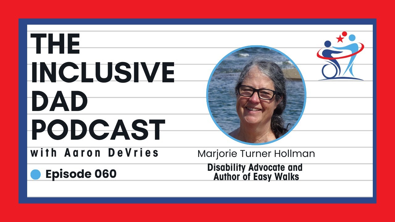 Nature for All: How to Make Outdoor Spaces Accessible with Marjorie Turner Hollman - Episode 60
