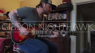 Video thumbnail for Gibson Nighthawk Demo Pickups and Sounds by Desmond Smith