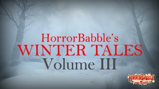 HorrorBabble's Winter Tales: Volume III