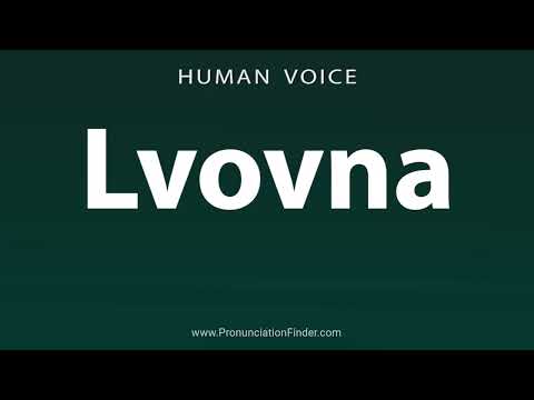 How To Pronounce Lvovna