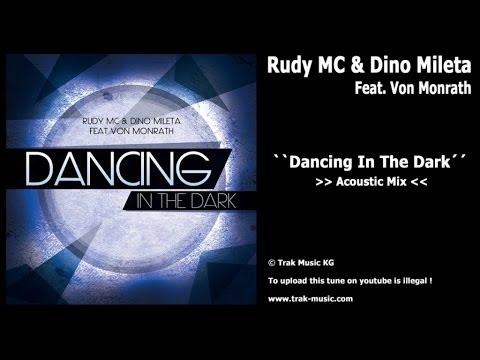 Rudy Mc & Dino Mileta Feat Von Monrath - Dancing in the Dark (Acoustic Mix)