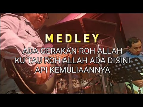MEDLEY : Ada Gerakan Roh Allah - Ku tau Roh Allah ada disini - Api KemuliaanNya #gpdi #pantekosta