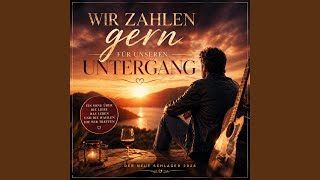Wir Zahlen gern für unseren Untergang