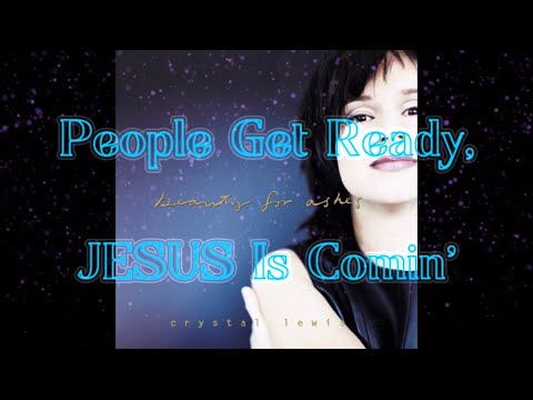 People get ready Jesus is Comin' - Unknown
