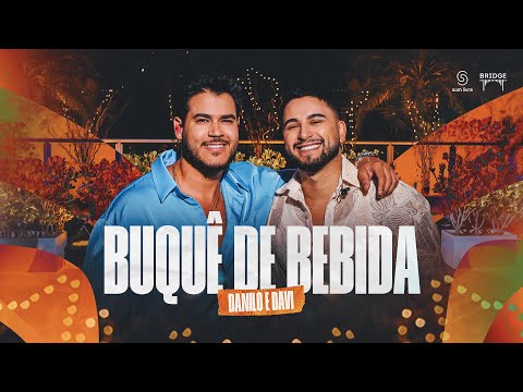 Danilo e Davi - Buquê De Bebida (Iniciando Os Trabalhos)