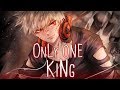 ◤Nightcore◢ ↬ Only One King [lyrics]