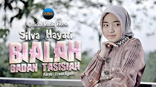 Download lagu Silva Hayati - Bialah Badan Tasisiah mp3 Download lagu Silva Hayati - Bialah Badan Tasisiah mp3