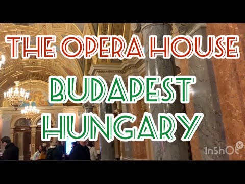BUDAPEST HUNGARY 🇭🇺 AN AMAZING ROYAL OPERA HOUSE IN THE HEART OF THE CAPITAL