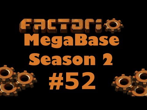 Factorio Megabase S02 E52 - Mega Oil