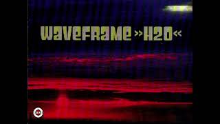 Waveframe - H2O (Club Version)