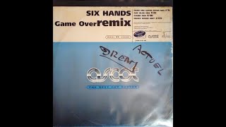 Six Hands - Game Over  (Piano And Guitar Affair Remix) (1996 - Maxi 33T)