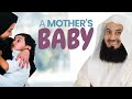 A Mother's Baby - Mufti Menk