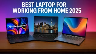 We Tested 10 Laptops for Working from Home and Here's What's