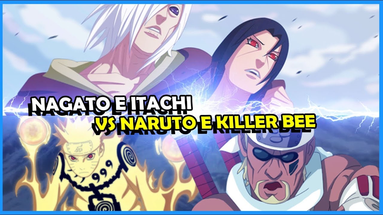 NARUTO E KILLER BEE VS NAGATO E ITACHI - VEJA COMO FOI