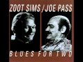 Joe Pass & Zoot Sims - Blues For 2