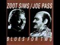 Joe Pass & Zoot Sims - Blues For 2 