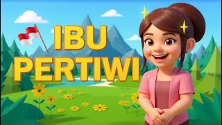 Download lagu Ibu Pertiwi Plus Lirik - Lagu Anak Seru dan Paling Asyik Dinyanyikan mp3