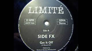 Side FX - Get It Off [1996] {Techno}