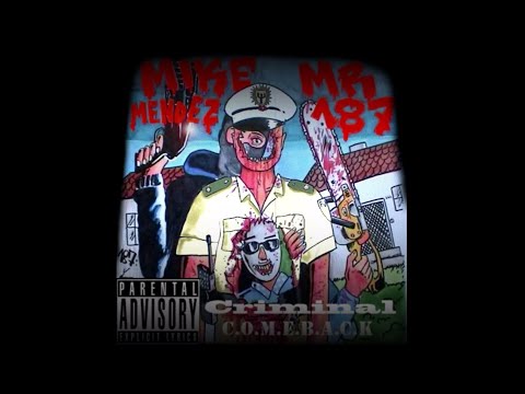 Mike Mendez x Mr.187 - Criminal C.O.M.E.B.A.C.K (Full Album, 2007, 44187 Recordz)