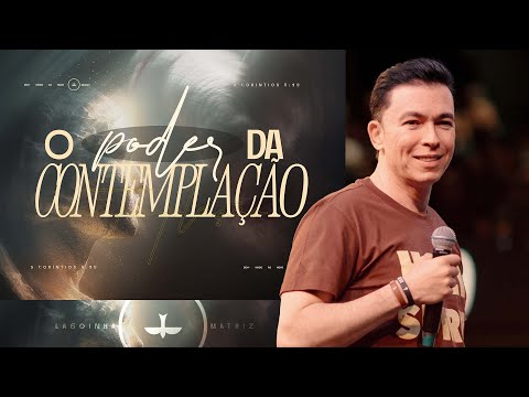 O PODER DA CONTEMPLAÇÃO - PR. LUCINHO BARRETO | CULTO FÉ