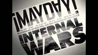 ¡MAYDAY! - Internal Wars (Feat. M1 &amp; Reks) (Prod. by Plex Luthor)