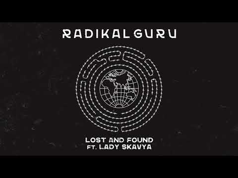 Radikal Guru ft. Lady Skavya - Lost And Found