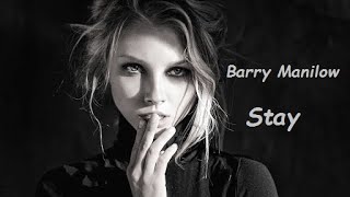 Barry Manilow - Stay