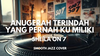 Download lagu Anugerah Terindah Yang Pernah Ku Miliki - Sheila on 7 | Smooth Jazz Cover by The Vinyl mp3 Download lagu Anugerah Terindah Yang Pernah Ku Miliki - Sheila on 7 | Smooth Jazz Cover by The Vinyl mp3