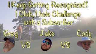 I Keep Getting Recognized! 1 Hole, 1 Club Challenge with a Subscriber. At Cedar Lake in Loganville.