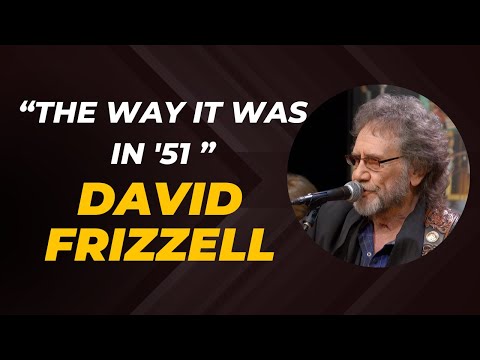 A Tribute to Merle Haggard - David Frizzell sings "The Way It Was in '51"