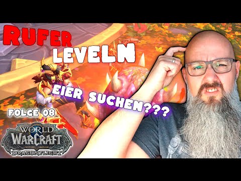 World of Warcraft:Dragonflight | RUFER leveln...Eier suchen??? | Teil 08