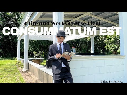 CONSUMMATUM EST | A LIFE AND WORKS OF RIZAL | SHORT FILM | DTTS 3A1
