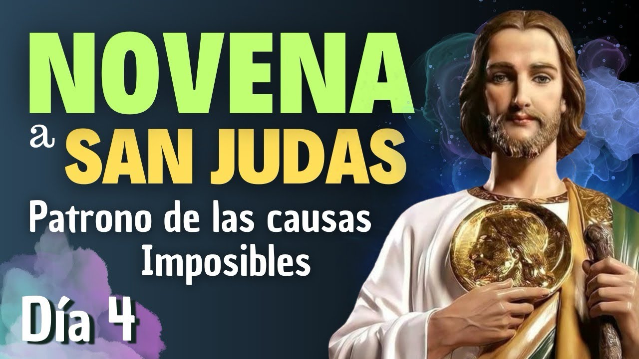 NOVENA a San Judas Tadeo Día 4 - Cuarto día de la NOVENA a San Judas Tadeo