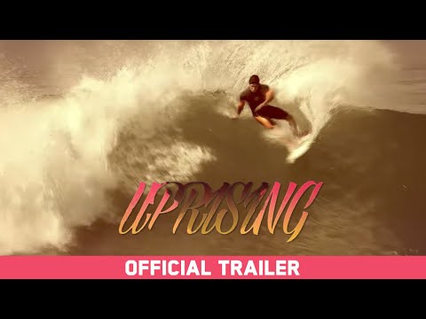 Uprising (2014) | Featuring John John Florence, Kelly Slater, Gabriel Medina | Official Trailer HD