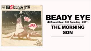 Beady Eye - The Morning Son