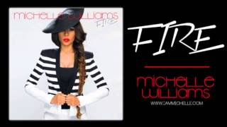 Michelle Williams - Fire (Audio Only)