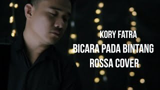 Download lagu BICARA PADA BINTANG ROSSA COVER KORY FATRA VIDEO mp3