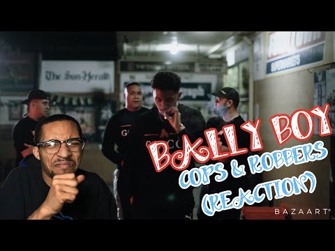 BALLY BOY - COPS & ROBBERS “REACTION”