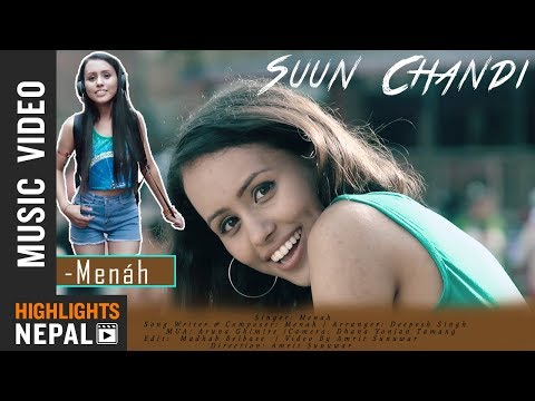 Suun Chandi - Menah | New Nepali Pop Song 2018/2075 || OFFICIAL MUSIC VIDEO