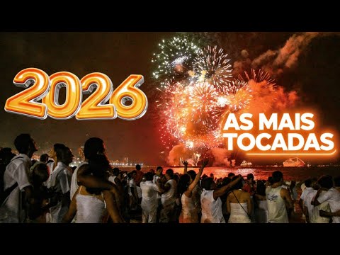 PLAYLIST FESTA DE ANO NOVO 2026 🍾 AS MELHORES 2026